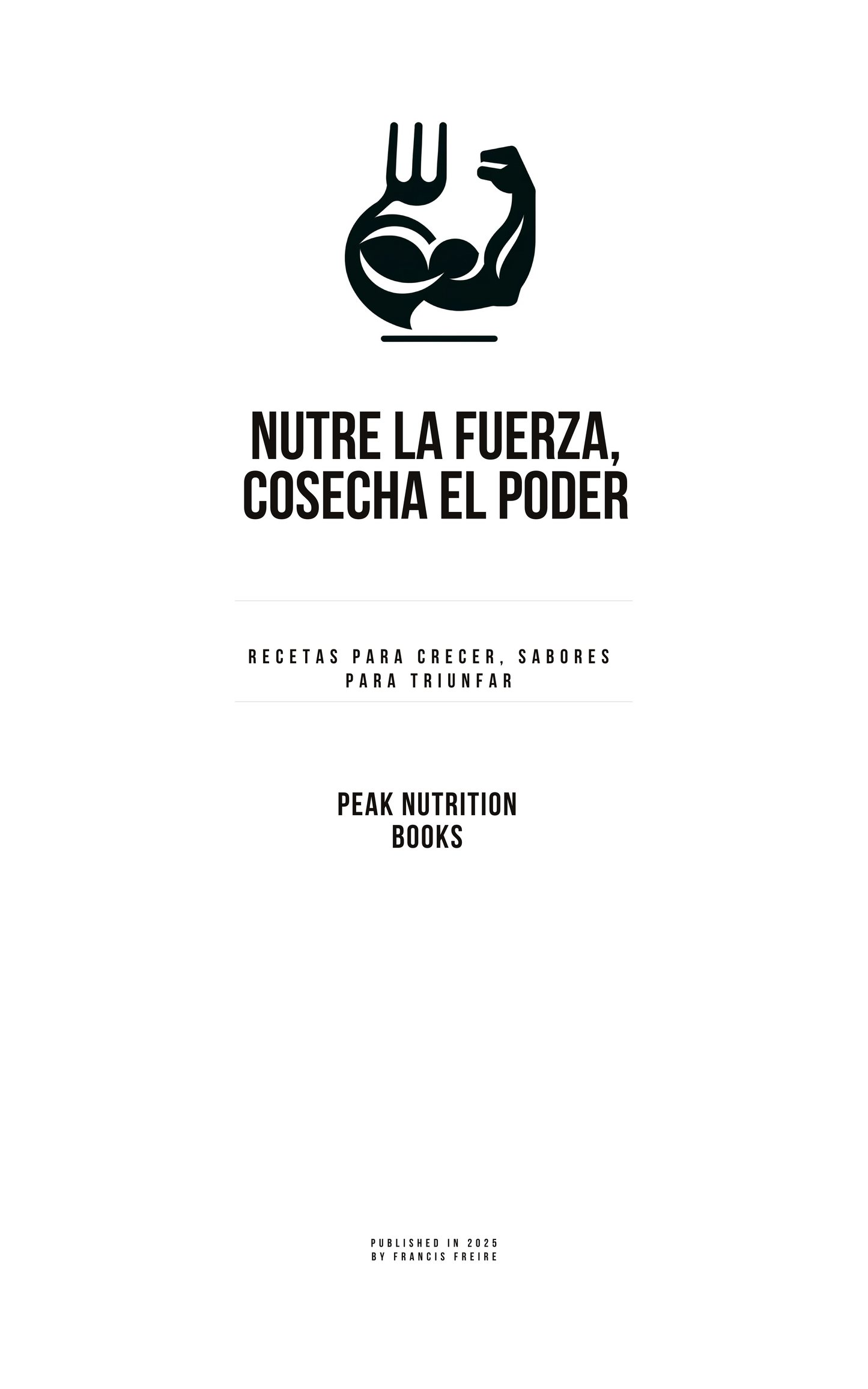 MUSCLE FUEL: Recetas para Ganar Masa Muscular "Come Rico y Aumenta Músculo" + Libro de Bebidas Proteicas GRATIS